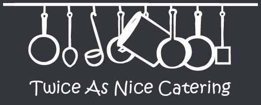 Twice As Nice Catering